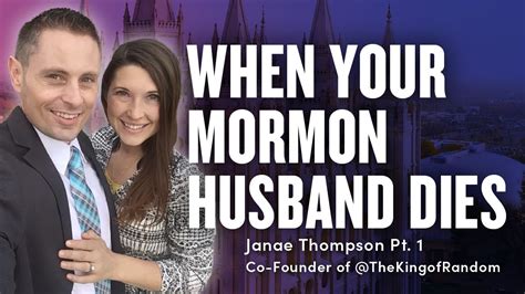 Losing Your Mormon Husband Janae Thompson Thekingofrandom Cofounder Pt 1 Ep 1755 Youtube