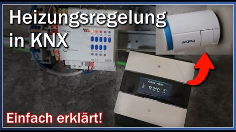 Heizungsregelung Mit Knx Praktische Anwendung Und Tipps Youtube