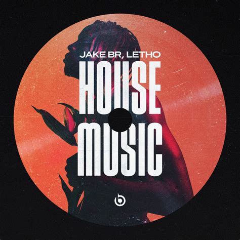 House Music By Jake Br Letho