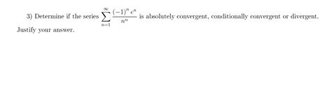 Solved Determine If The Series Sigma N 1 Infinity Chegg