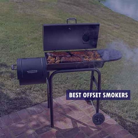 Best Offset Smokers For 2022 Top Reviews Buying Guide Smoker