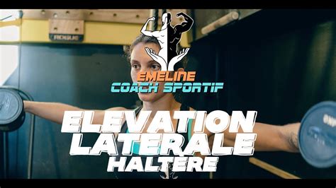 Elevation Laterale Haltere Youtube