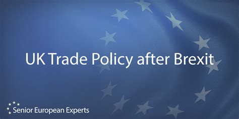 European & International Analysts Group UK Trade Policy after Brexit ...