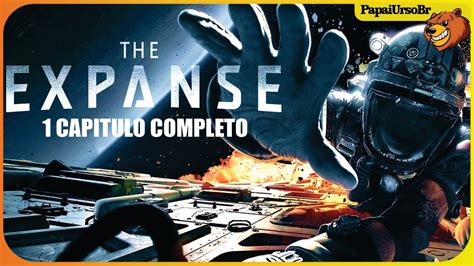 The Expanse Seriado Que Virou Jogo Capitulo Completo Youtube