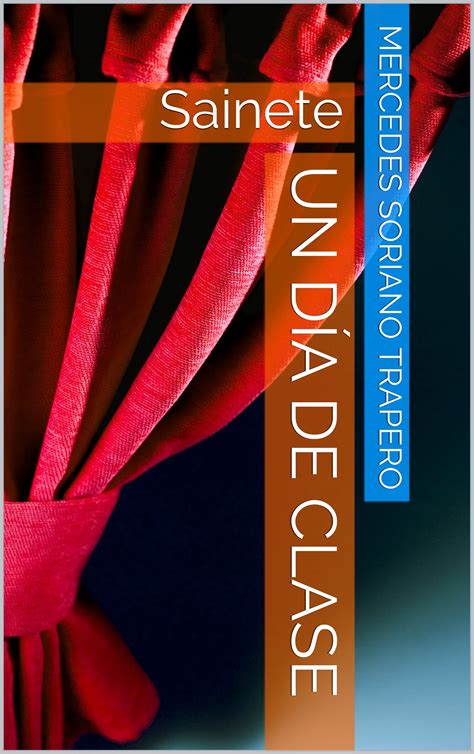 Un día de clase: Sainete by Mercedes Soriano Trapero | Goodreads