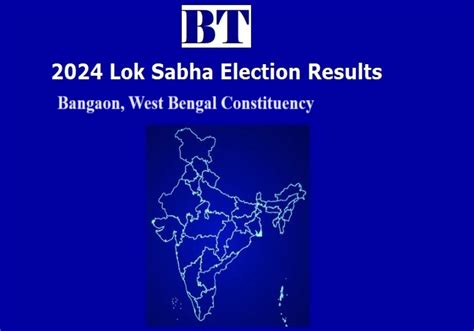 Bangaon Constituency Lok Sabha Election Results 2024