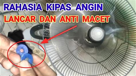 Rahasia Kipas Angin Selalu Lancar Dan Anti Macet YouTube