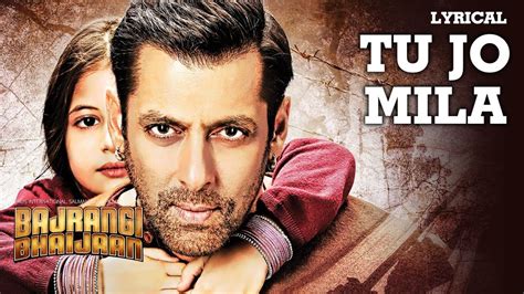 Tu Jo Mila Full Song With Lyrics K K Pritam Salman Khan Harshaali Bajrangi Bhaijaan