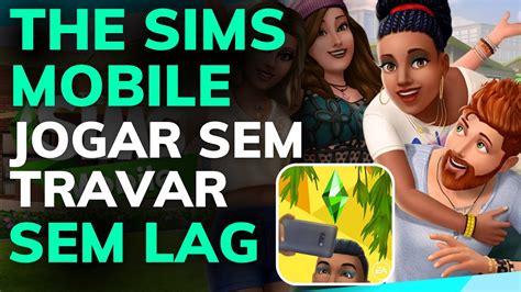 COMO FAZER O THE SIMS MOBILE PARAR De TRAVAR No CELULAR FRACO RODAR