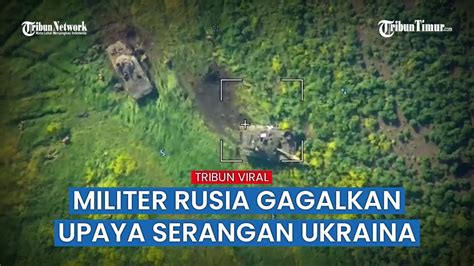 Rusia Hancurkan Gudang Amunisi Hingga Gagalkan Upaya Militer Ukraina