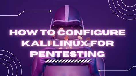 Configure Kali Linux For Pentesting Bug Bounty Security