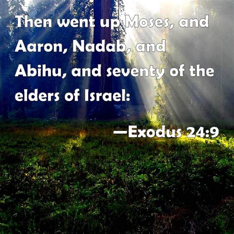 Exodus 24 9 Then Went Up Moses And Aaron Nadab And Abihu And