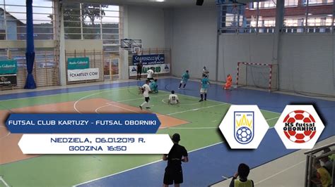 Futsal Club Kartuzy Futsal Oborniki LIVE 1 32 HPP 06 01 2019