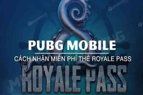 Cách Nhận Miễn Phí Thẻ Royale Pass Và Phiếu Hòm đồ Cao Cấp Pubg Mobile Cẩm Nang Tiếng Anh