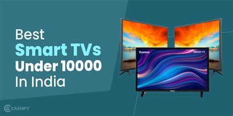 Best Smart Tvs Under In India April Cashify Smart Tvs Blog