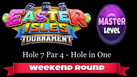 Golf Clash Easter Isles Tournament Master Hole 7 Par 4 Hole In