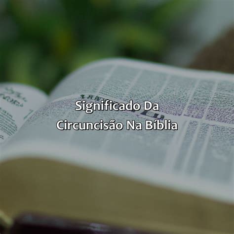 O Que Significa Cf Na Bíblia - O Que Significa Circuncidar Na Bíblia - RETOEDU