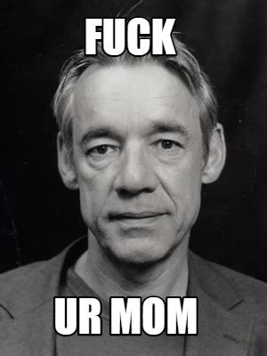 Meme Creator Funny Fuck Ur Mom Meme Generator At MemeCreator Org