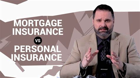 Personal Insurance Vs Mortgage Insurance Which One Do You Need Youtube