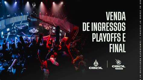 Ingressos dos playoffs e final CBLOL 2024 1 split preço e como