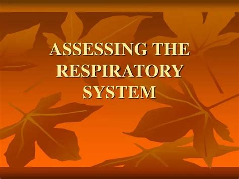 Ppt Assessing The Respiratory System Powerpoint Presentation Free Download Id2991960