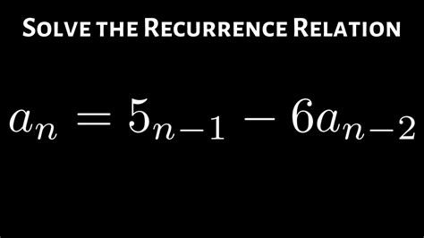 How To Solve A Second Order Linear Homogeneous Recurrence Relation