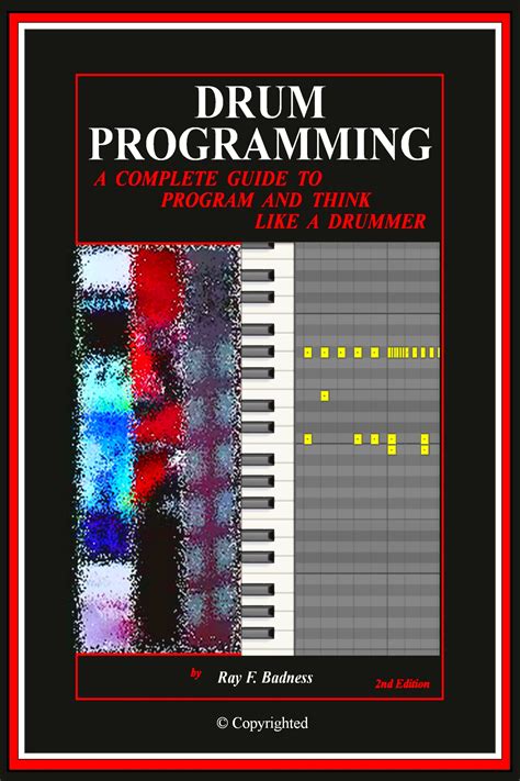 DRUM PROGRAMMING A Complete Guide To Program And Think Like A Drummer