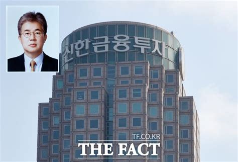 이영창 신한금투 대표 취임 100일30년 증권맨 위기대처 능력 시험대 비즈팩트 기사 The Fact