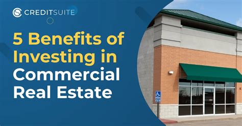 5 Benefits Of Commercial Real Estate Investing Credit Suite