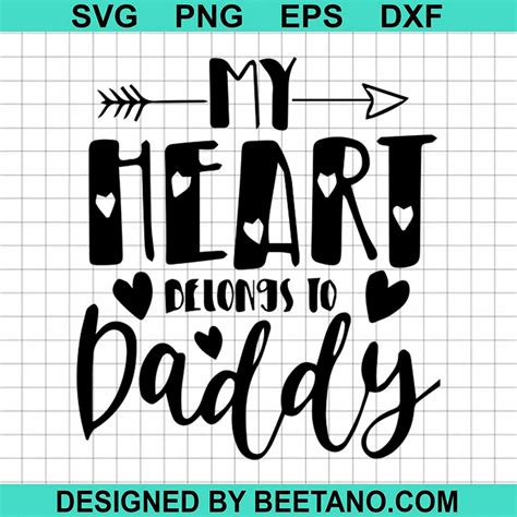 My Heart Belongs To Daddy SVG Cut File For Cricut Silhouette Machine