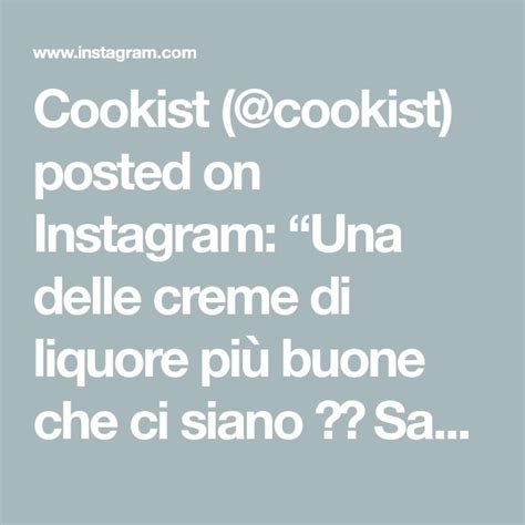 Cookist Cookist Posted On Instagram Una Delle Creme Di Liquore Pi