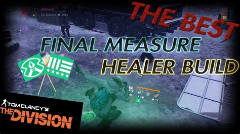 THE DIVISION 1 8 3 THE BEST FINAL MEASURE HEALER TACTICIAN CLASSIFIED