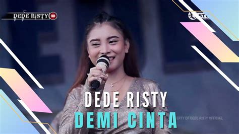 DEMI CINTA Voc DEDE RISTY I LIVE MUSIC DEDE RISTY GANJENE PANTURA I