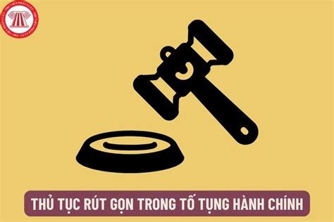 Thủ tục rút gọn trong tố tụng hành chính là gì Trong tố tụng hành