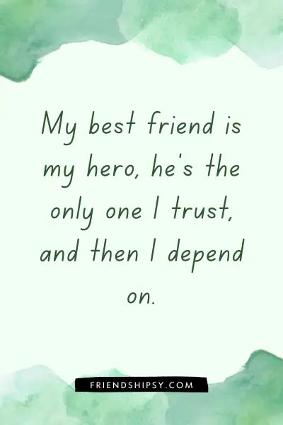 My Best Friend Is My Hero Quotes Friendshipsy