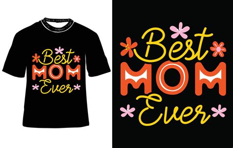 Best Mom Ever Mothers Day T Shirt Design Mom T Shirts Mothers Day