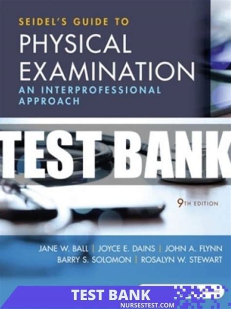 Test Bank For Seidel S Guide To Physical Examination E Ball