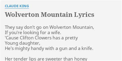 "WOLVERTON MOUNTAIN" LYRICS by CLAUDE KING: They say don't go...