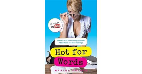 Hot For Words Answers To All Your Burning Questions About Words And