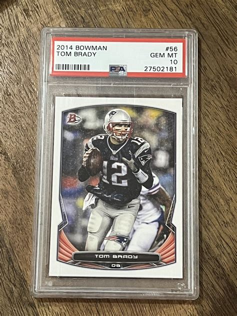 2014 Bowman 56 Tom Brady PSA 10 Gem Mint GOAT EBay