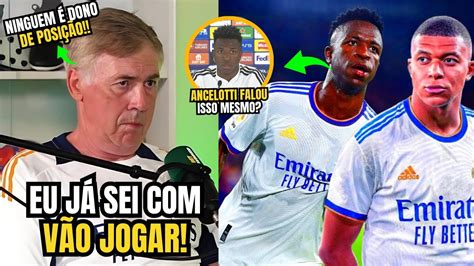 Nossa Olha O Que Ancelotti Falou De Vinicius Jr E Mbappe No Real