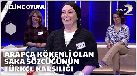 Arapça kökenli olan saka sözcüğünün Türkçe karşılığı Kelime Oyunu