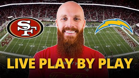 Chargers Vs 49ers Live Play By Play Reaction Youtube