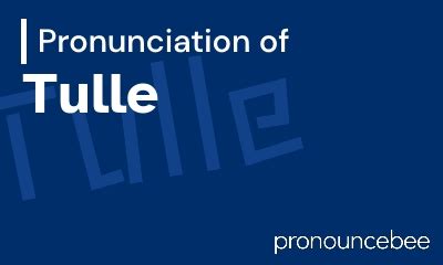 how to pronounce tulle