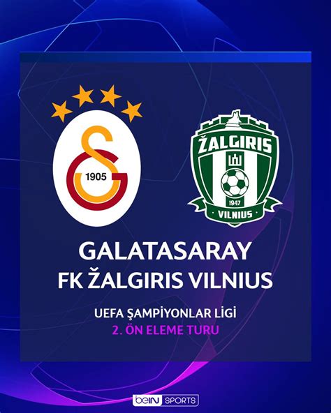 Bein Sports T Rkiye On Twitter Temsilcimiz Galatasaray N Uefa