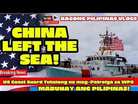 U S Coast Guard Tutulong Na Sa Pagpazpatrolya Sa Wps Para Ayudahan Ang