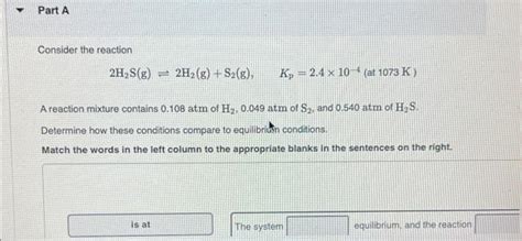 Solved Part A Consider The Reaction 2hsg 2h2g S2g