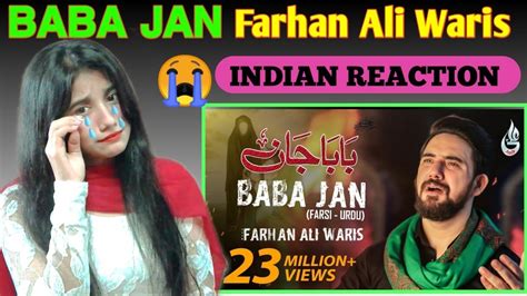 Indian Reaction On Baba Jan Farhan Ali Waris Farsi Youtube