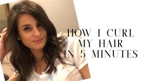 How I Curl My Hair In 5 Minutes Tutorial Youtube