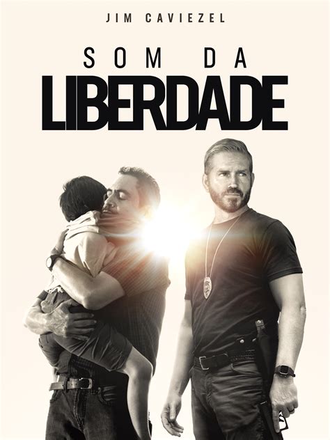 Prime Video Som Da Liberdade